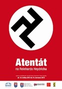 Plakát k výstavě Atentát na Reinharda Heydricha, Ústav pro studium totalitních režimů, 2012