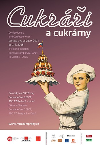 Plakát k výstavě Cukráři a cukrárny, Muzeum hl. m. Prahy, Zámecký areál Ctěnice, 21. 9. 2014 - 1. 3. 2015